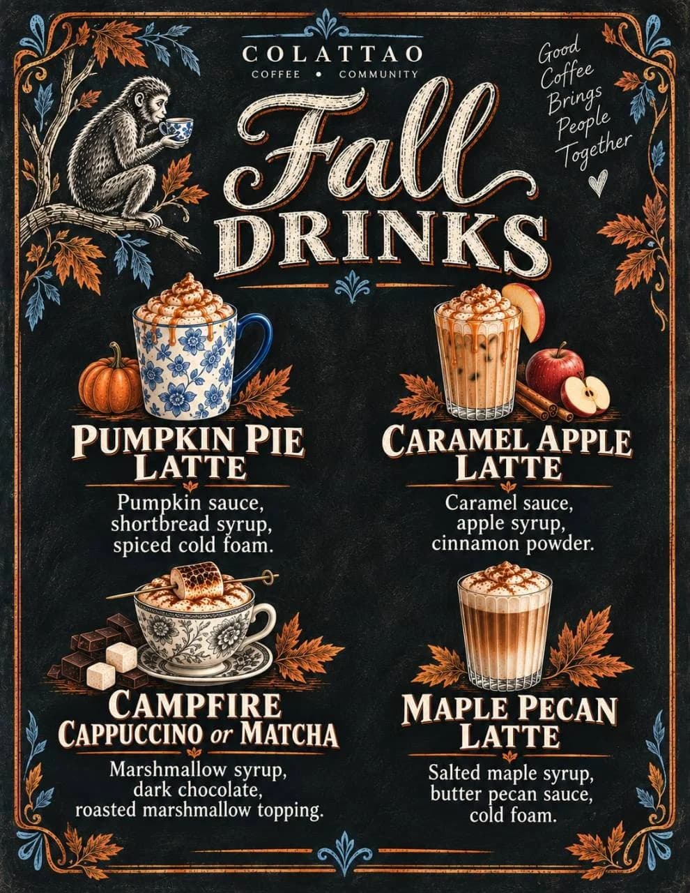 Colattao Fall Drinks seasonal poster featuring Pumpkin Pie Latte, Caramel Apple Latte, Campfire Cappuccino or Matcha, and Maple Pecan Latte.